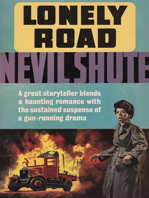 Title details for Lonely Road by Nevil Shute - Available